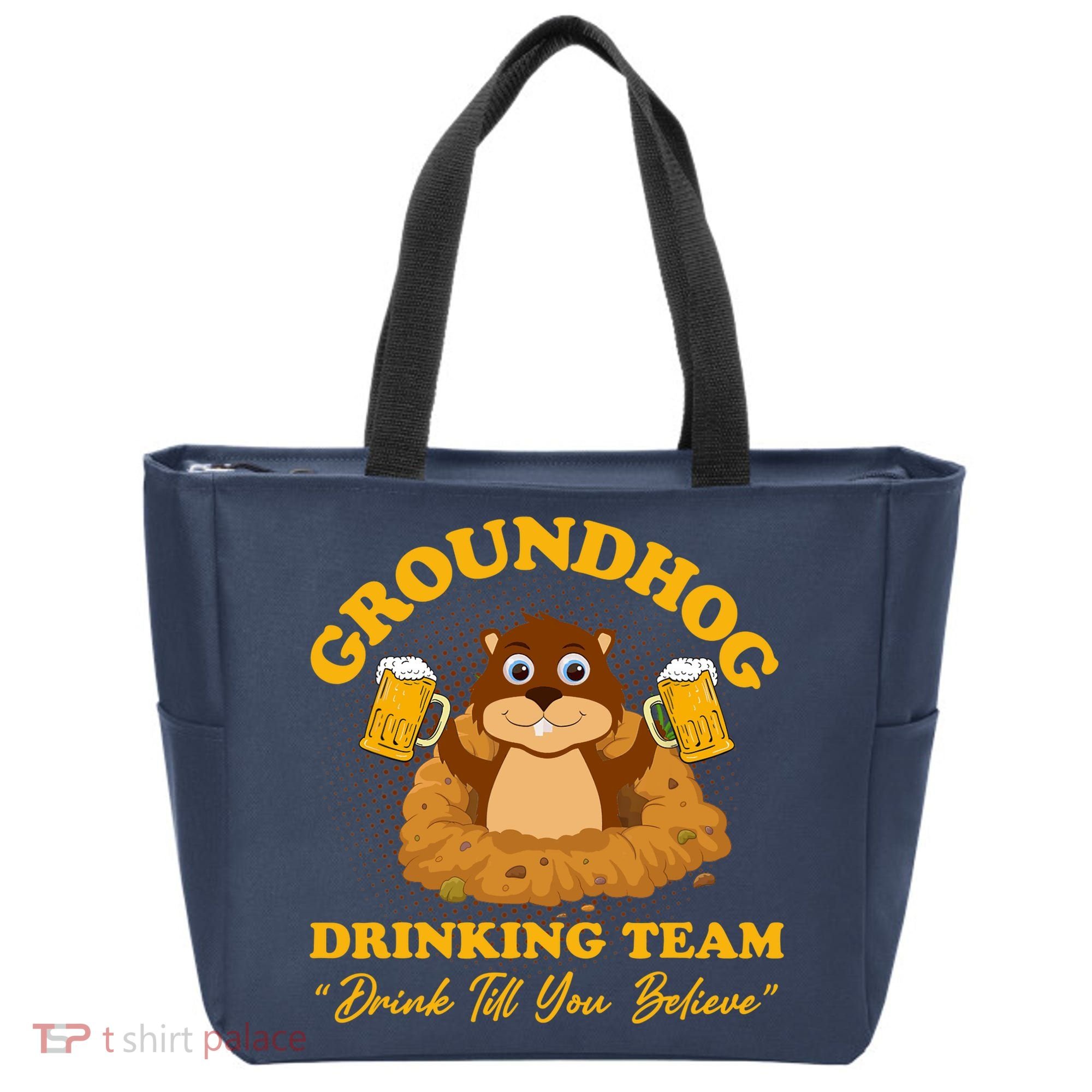 Groundhog Drinking Team Drink Till You Believe Groundhog Day Tote Bag