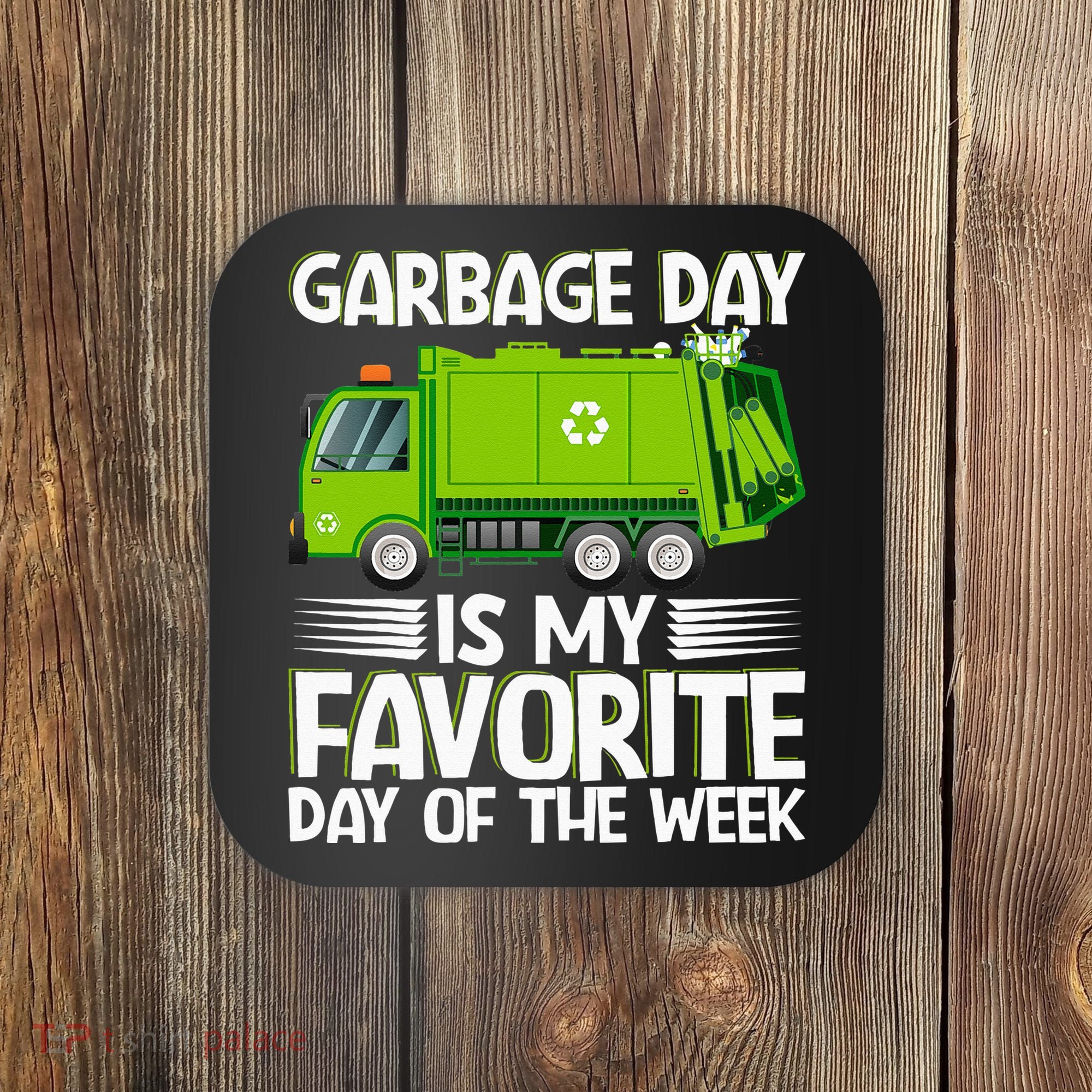 Garbage Day Waste Management Costume Coaster