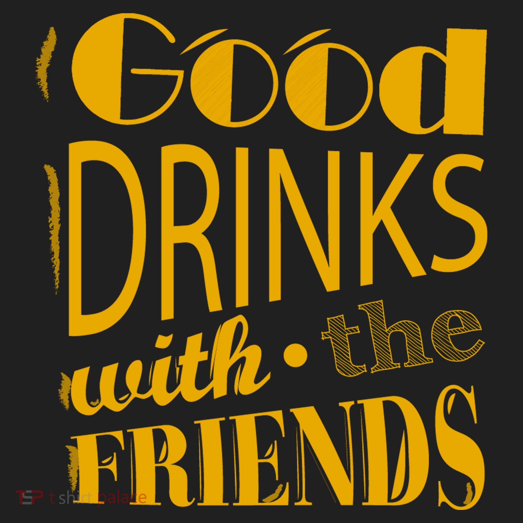 Good Drinks With The Friends Women's Sweatshirt