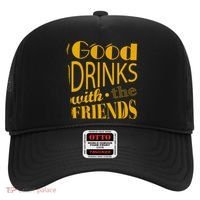 Good Drinks With The Friends Hat thumb 0