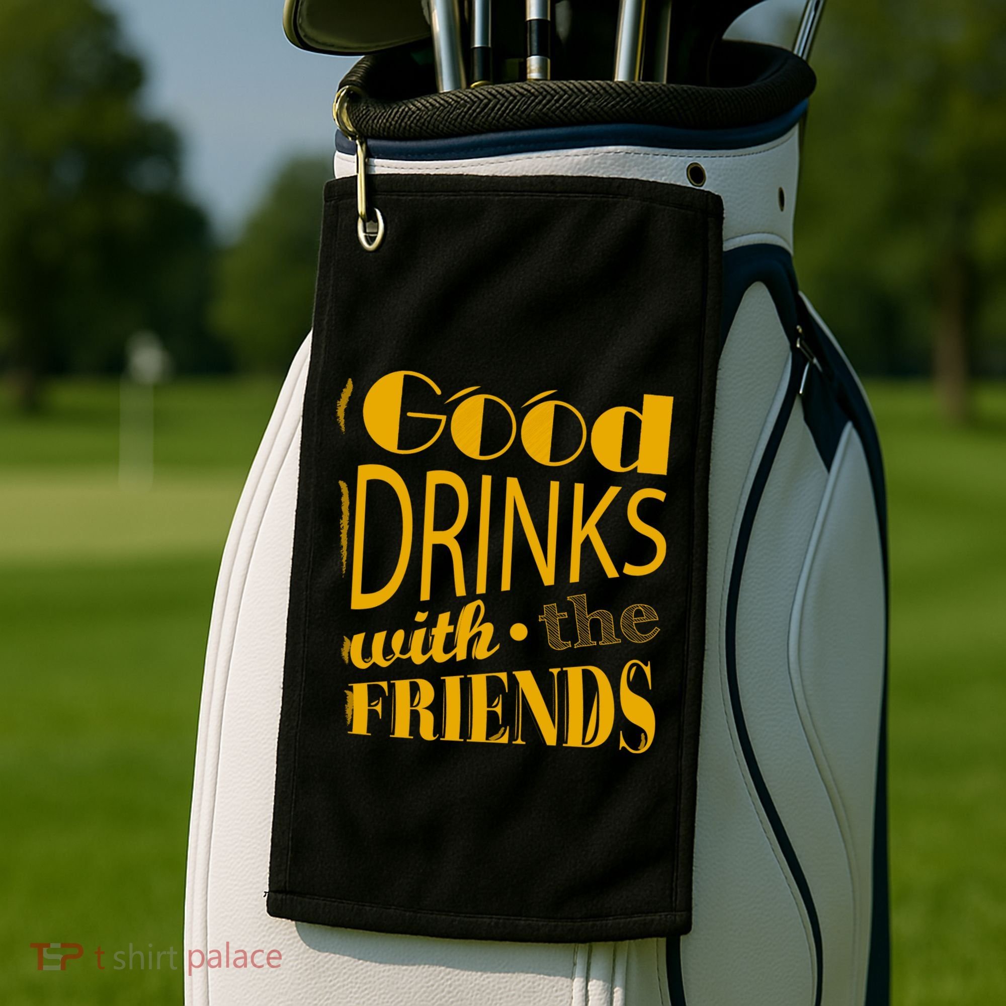 Good Drinks With The Friends Golf Towel