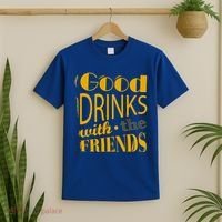 Good Drinks With The Friends T-Shirt thumb 2