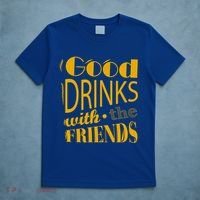 Good Drinks With The Friends T-Shirt thumb 5