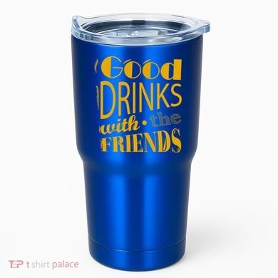 Good Drinks With The Friends Tumbler