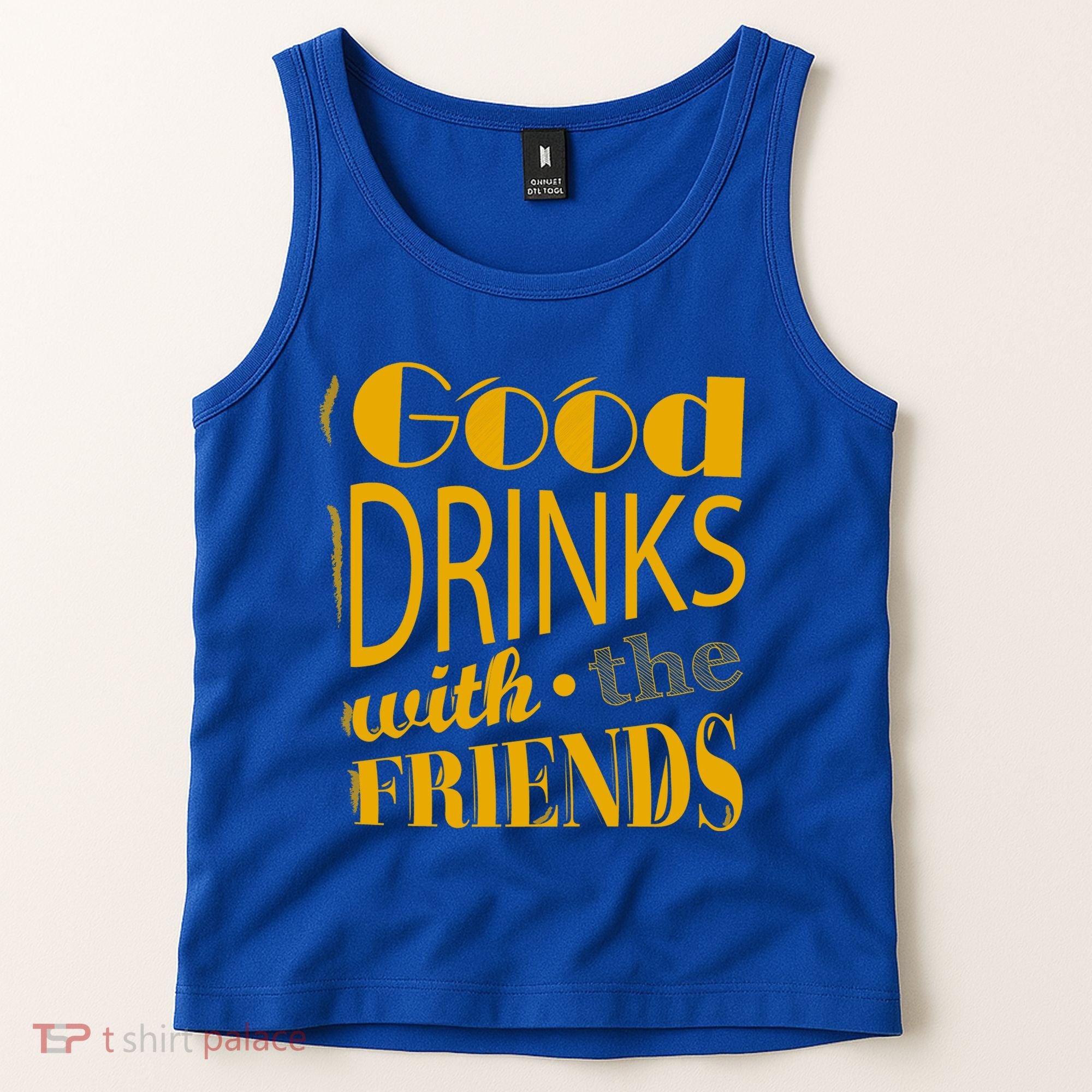 Good Drinks With The Friends Tank Top