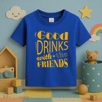 Good Drinks With The Friends Toddler T-Shirt thumb 3