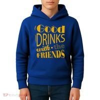 Good Drinks With The Friends Kids Hoodie thumb 4