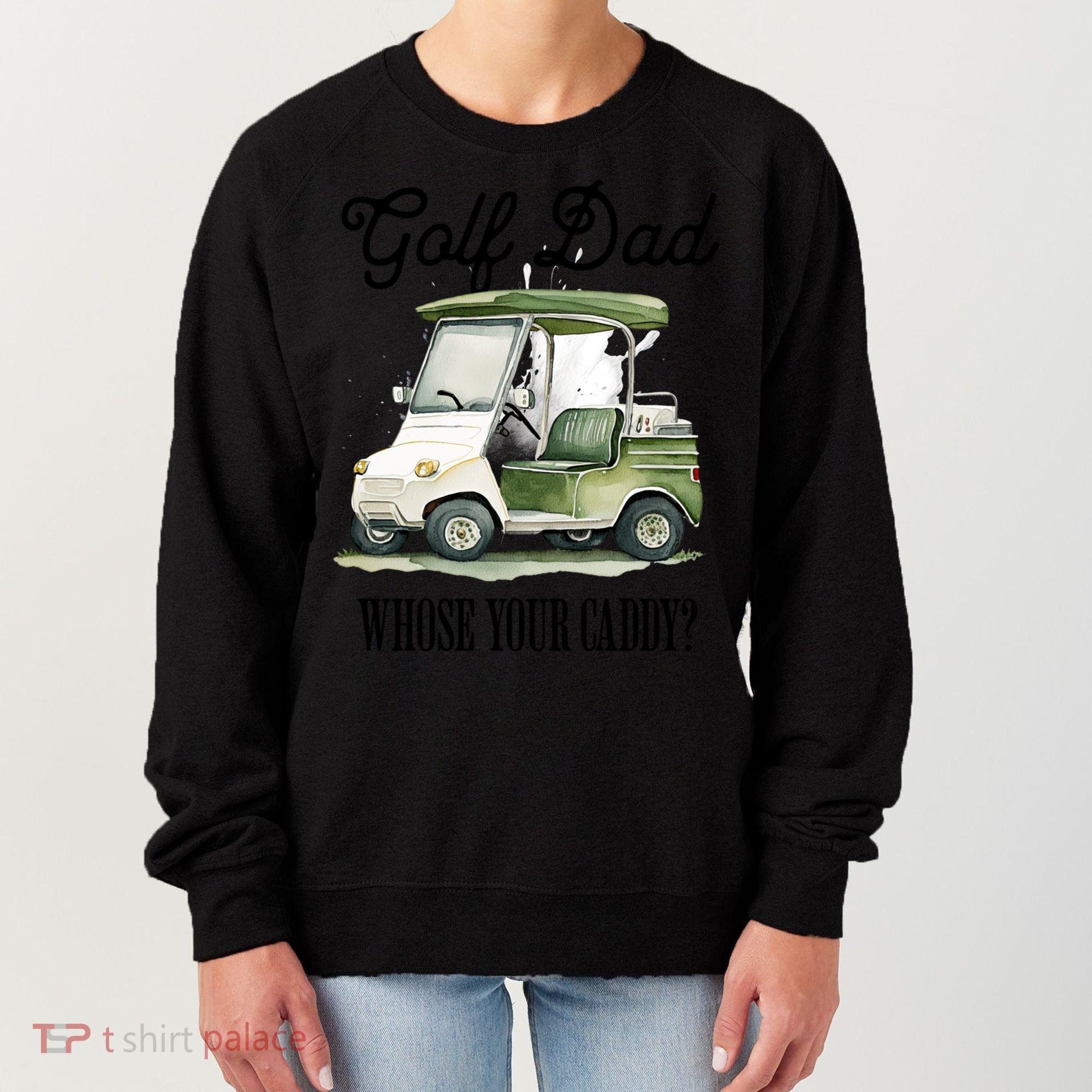 Golf Dad Whose Your Caddy? Funny Golf Lover FatherS Day Gift Women's Sweatshirt