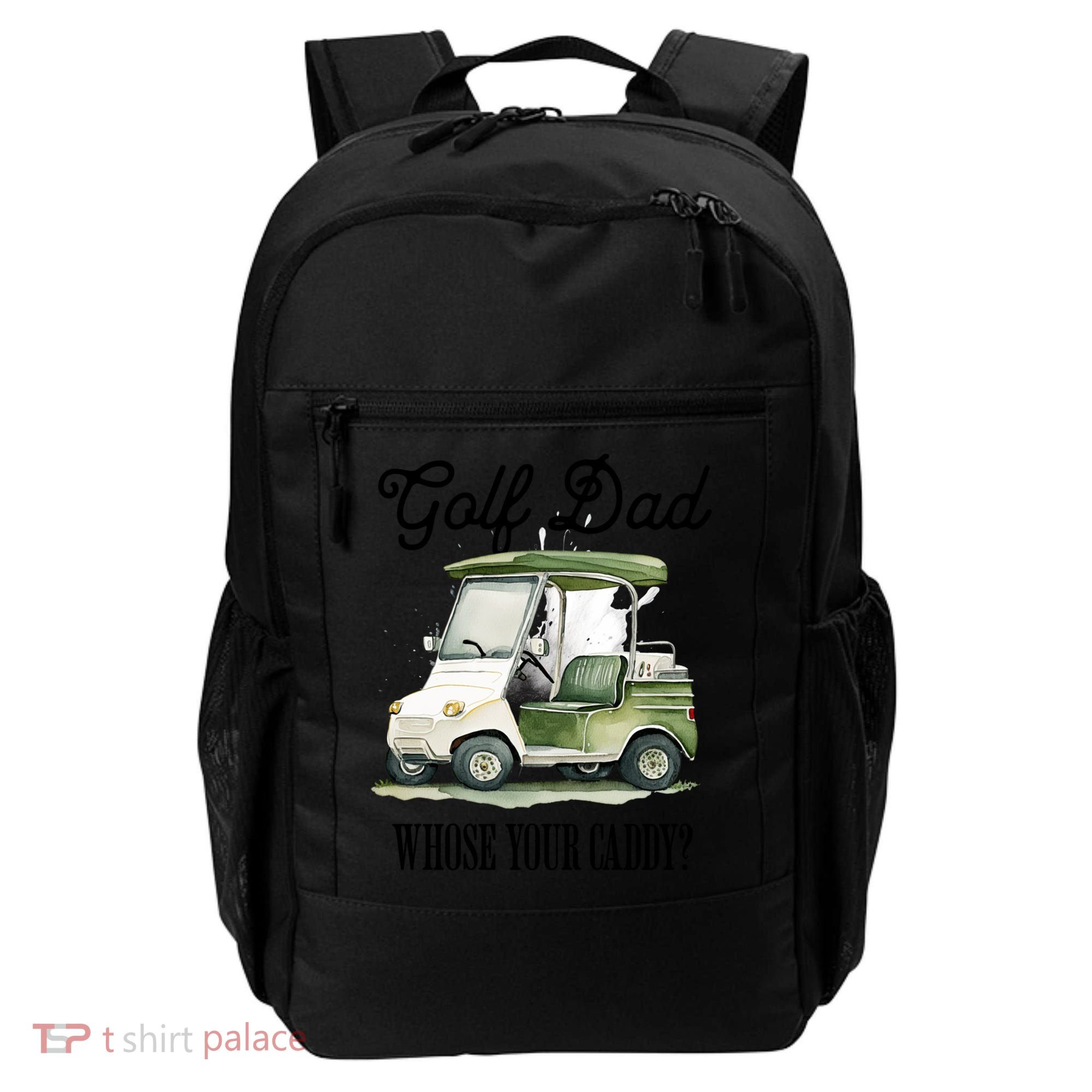 Golf Dad Whose Your Caddy? Funny Golf Lover FatherS Day Gift Backpack