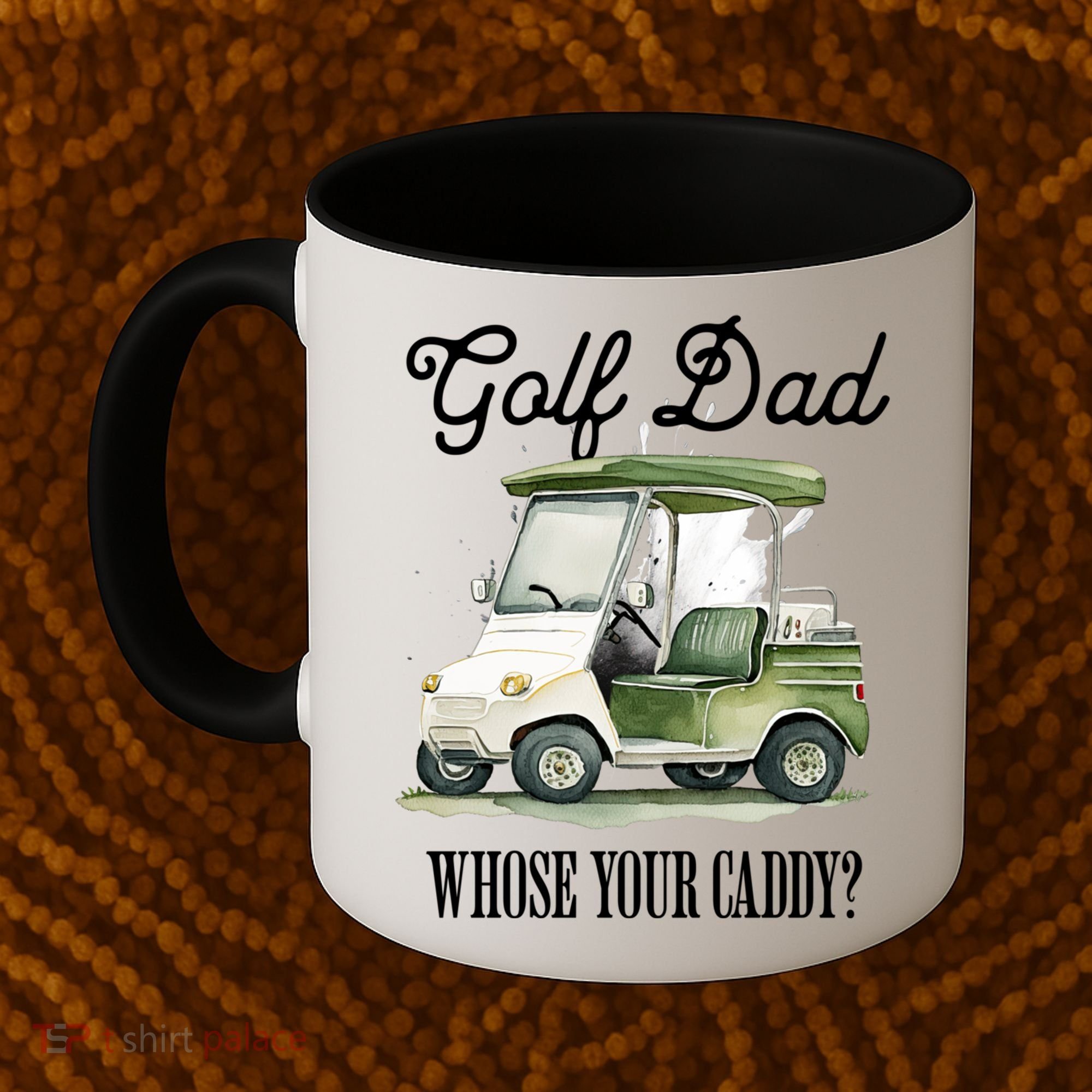 Golf Dad Whose Your Caddy? Funny Golf Lover FatherS Day Gift Coffee Mug