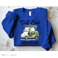 Golf Dad Whose Your Caddy? Funny Golf Lover FatherS Day Gift Sweatshirt thumb 2