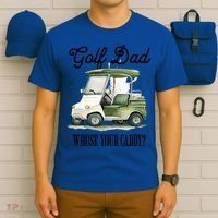 Golf Dad Whose Your Caddy? Funny Golf Lover FatherS Day Gift T-Shirt thumb 6
