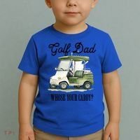 Golf Dad Whose Your Caddy? Funny Golf Lover FatherS Day Gift Toddler T-Shirt thumb 2