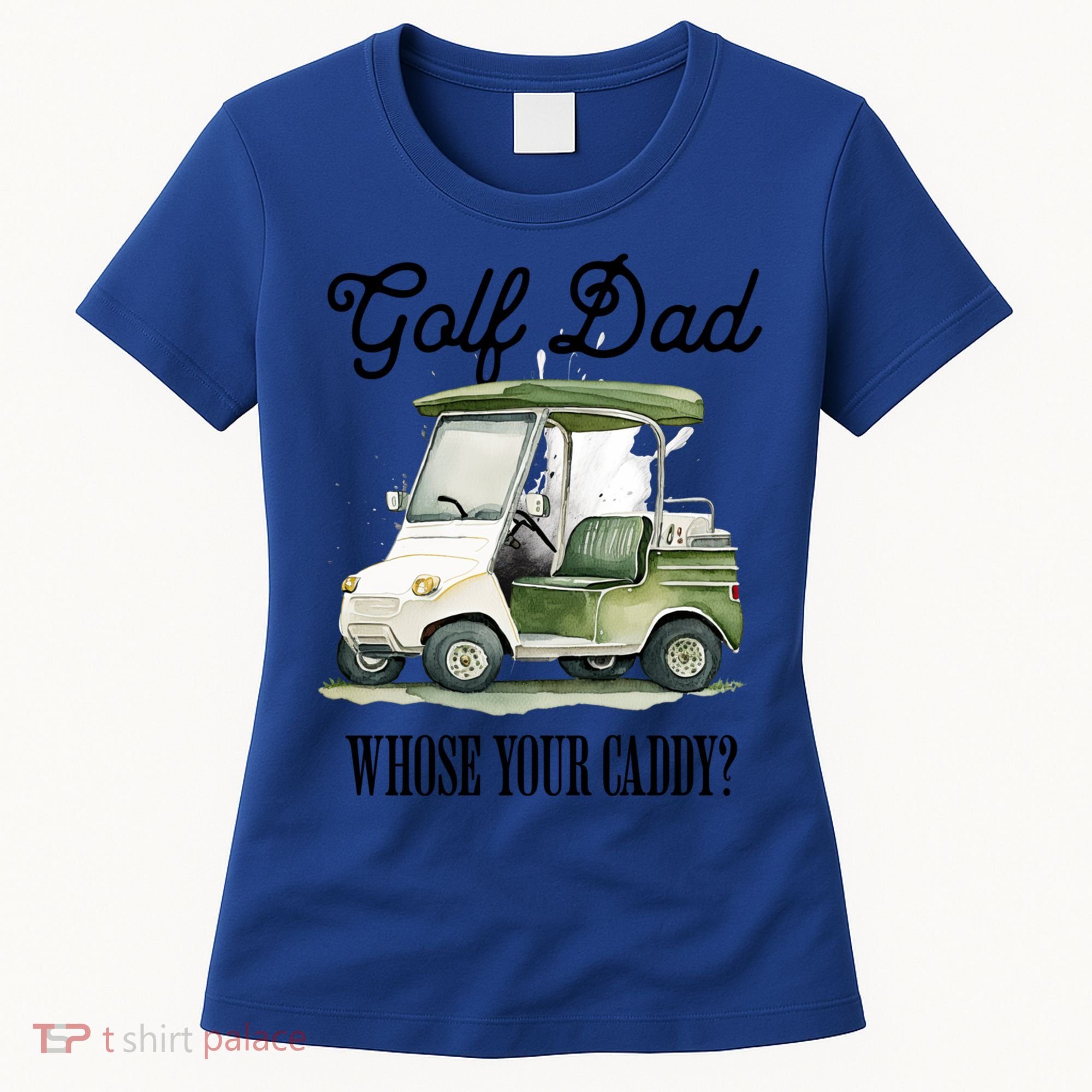 Golf Dad Whose Your Caddy? Funny Golf Lover FatherS Day Gift Women's T-Shirt