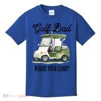 Golf Dad Whose Your Caddy? Funny Golf Lover FatherS Day Gift Kids T-Shirt thumb 0