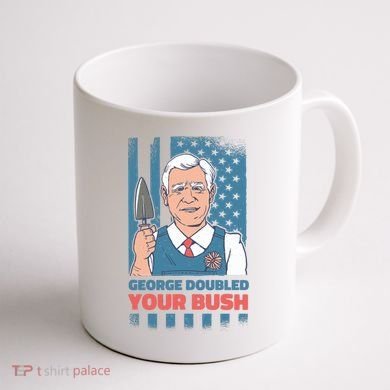 George Doubled Your Bush Funny Garden Coffee Mug back