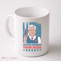 George Doubled Your Bush Funny Garden Coffee Mug thumb 0