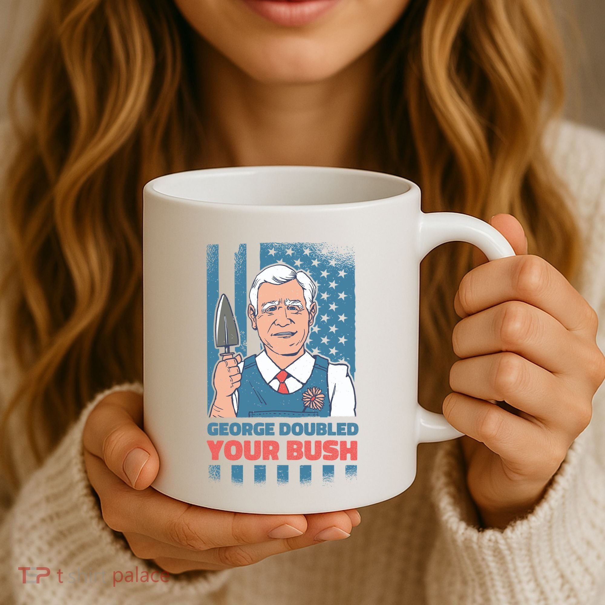 George Doubled Your Bush Funny Garden Coffee Mug