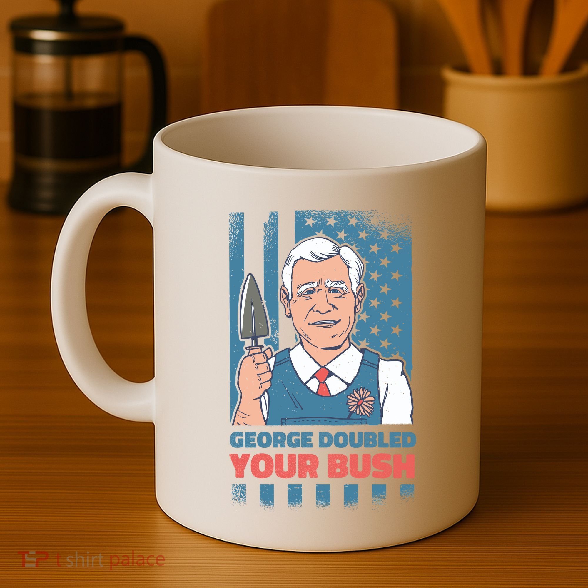 George Doubled Your Bush Funny Garden Coffee Mug