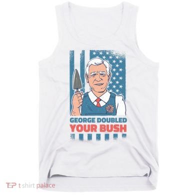 George Doubled Your Bush Funny Garden Tank Top