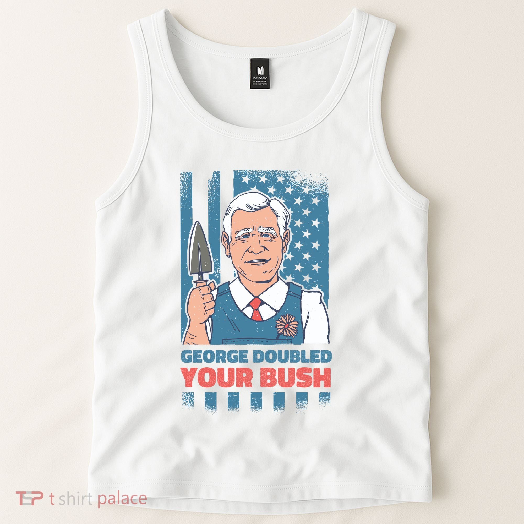 George Doubled Your Bush Funny Garden Tank Top