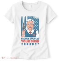 George Doubled Your Bush Funny Garden Women's T-Shirt thumb 0