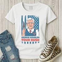 George Doubled Your Bush Funny Garden Women's T-Shirt thumb 3