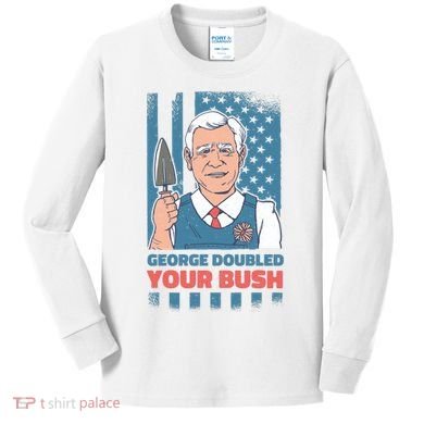 George Doubled Your Bush Funny Garden Kids Long Sleeve Shirt