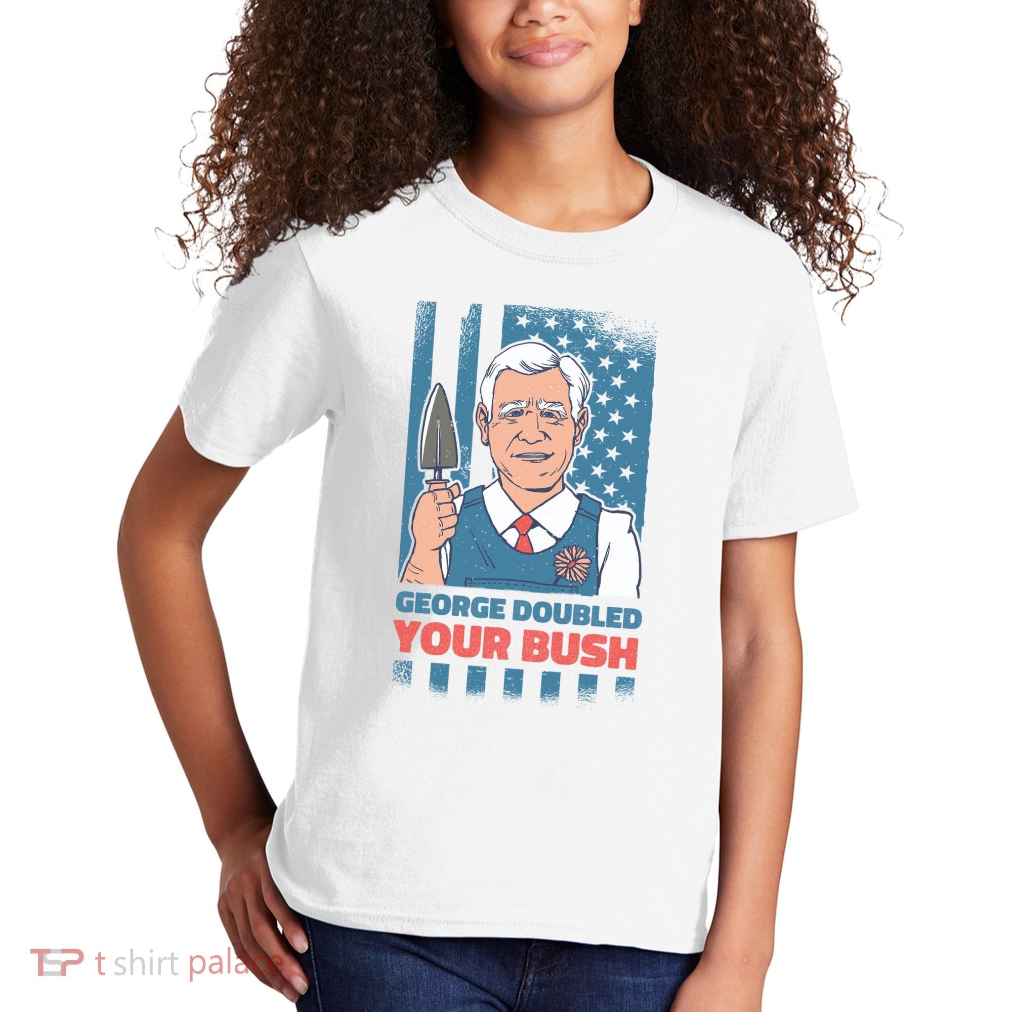 George Doubled Your Bush Funny Garden Kids T-Shirt
