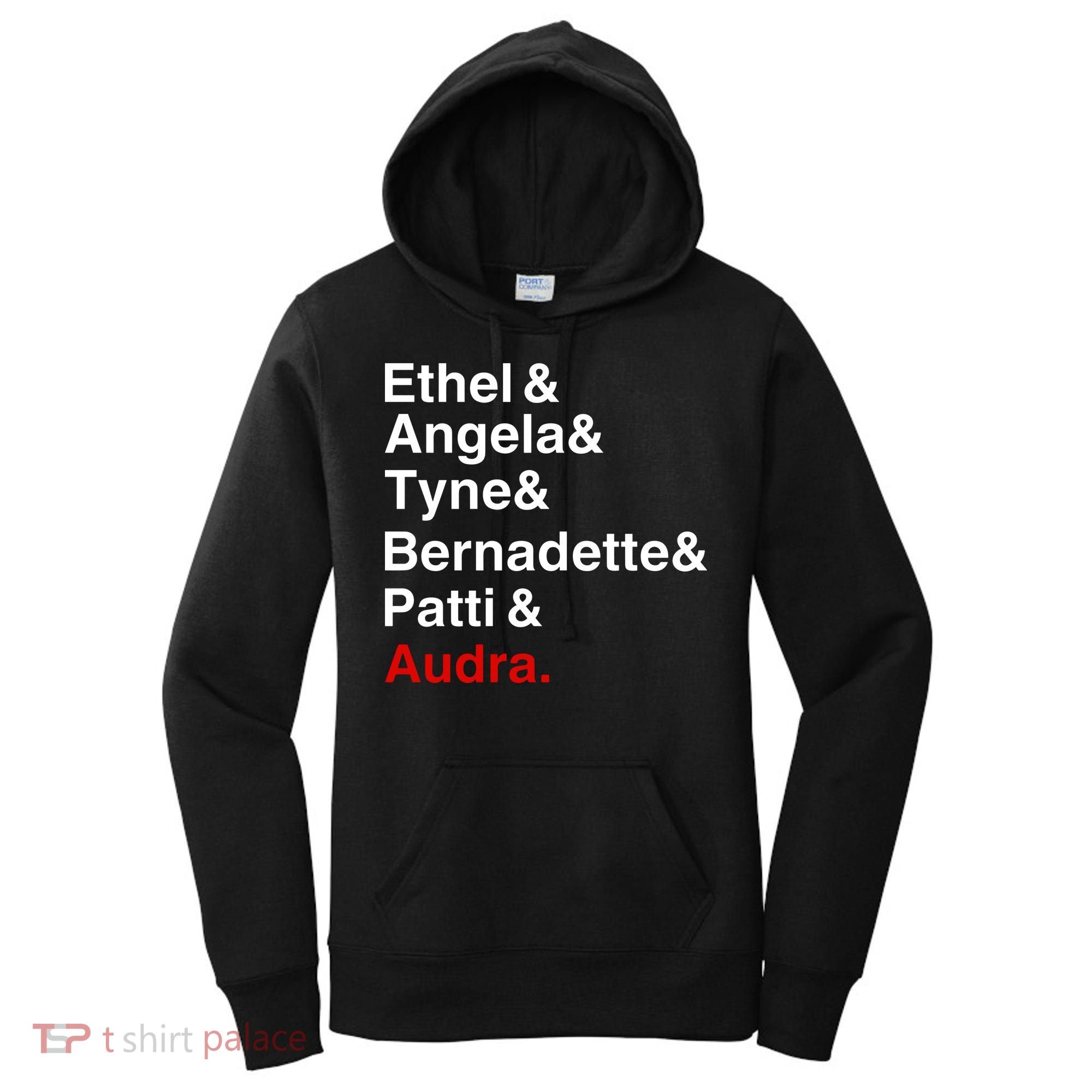 Gypsy Ethel Angela Tyne Bernadette Patti Audra Women's Hoodie