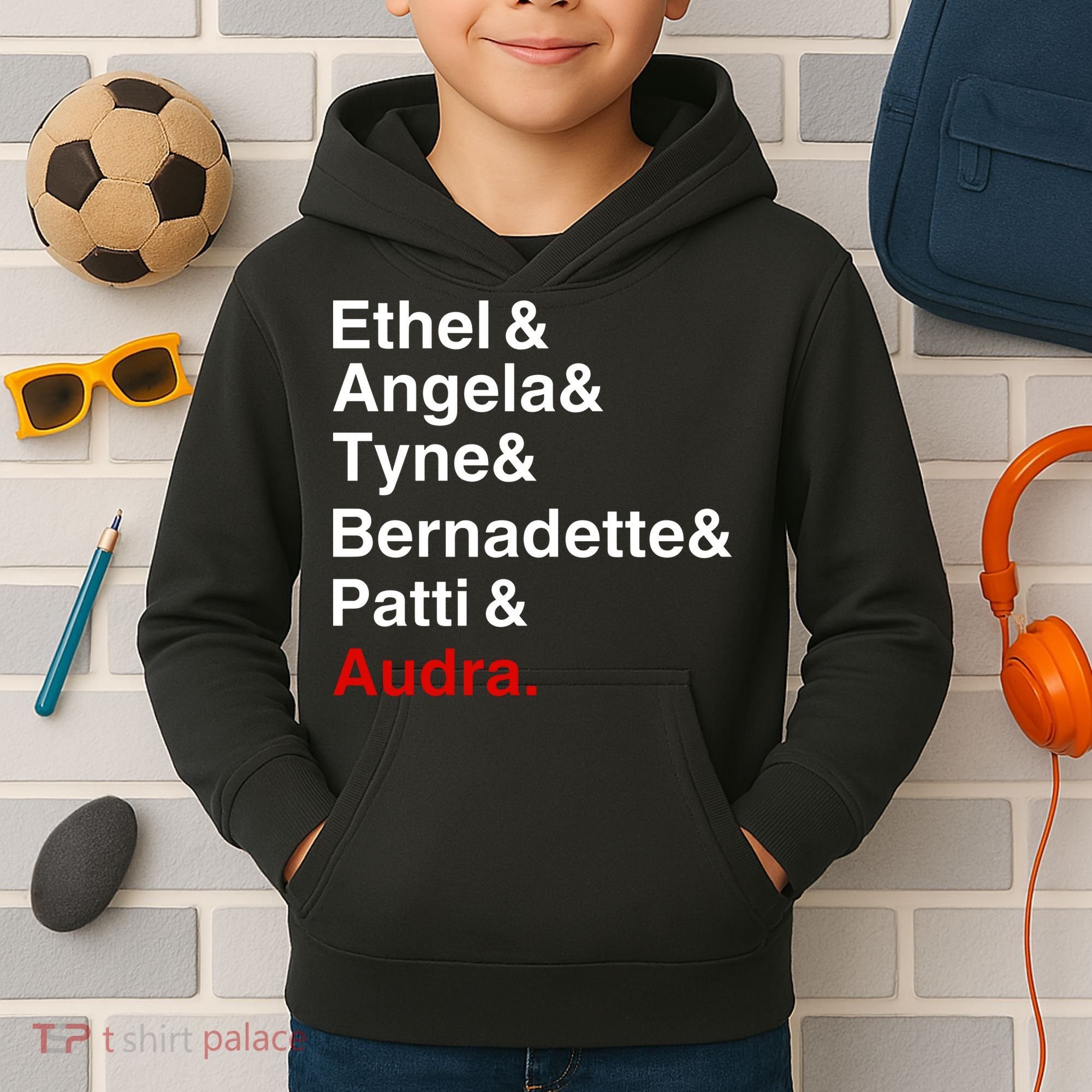 Gypsy Ethel Angela Tyne Bernadette Patti Audra Kids Hoodie