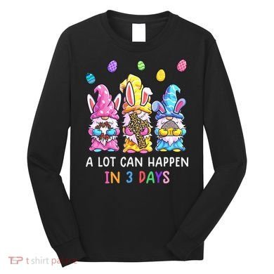 Gnome Easter Christian A Lot Can Happen In 3 Days Leopard Long Sleeve Shirt
