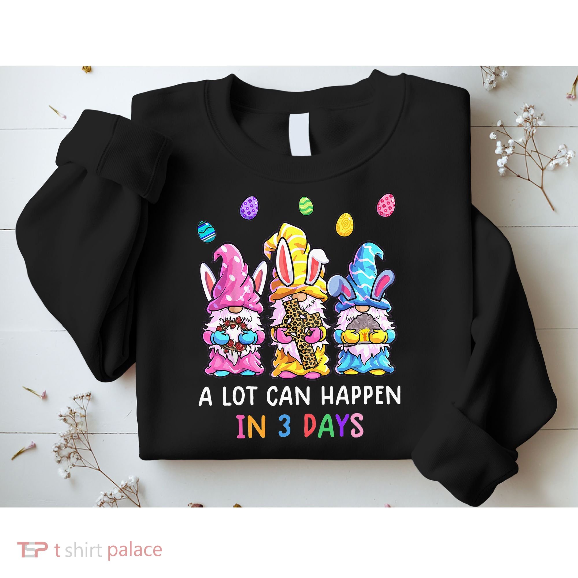 Gnome Easter Christian A Lot Can Happen In 3 Days Leopard Sweatshirt
