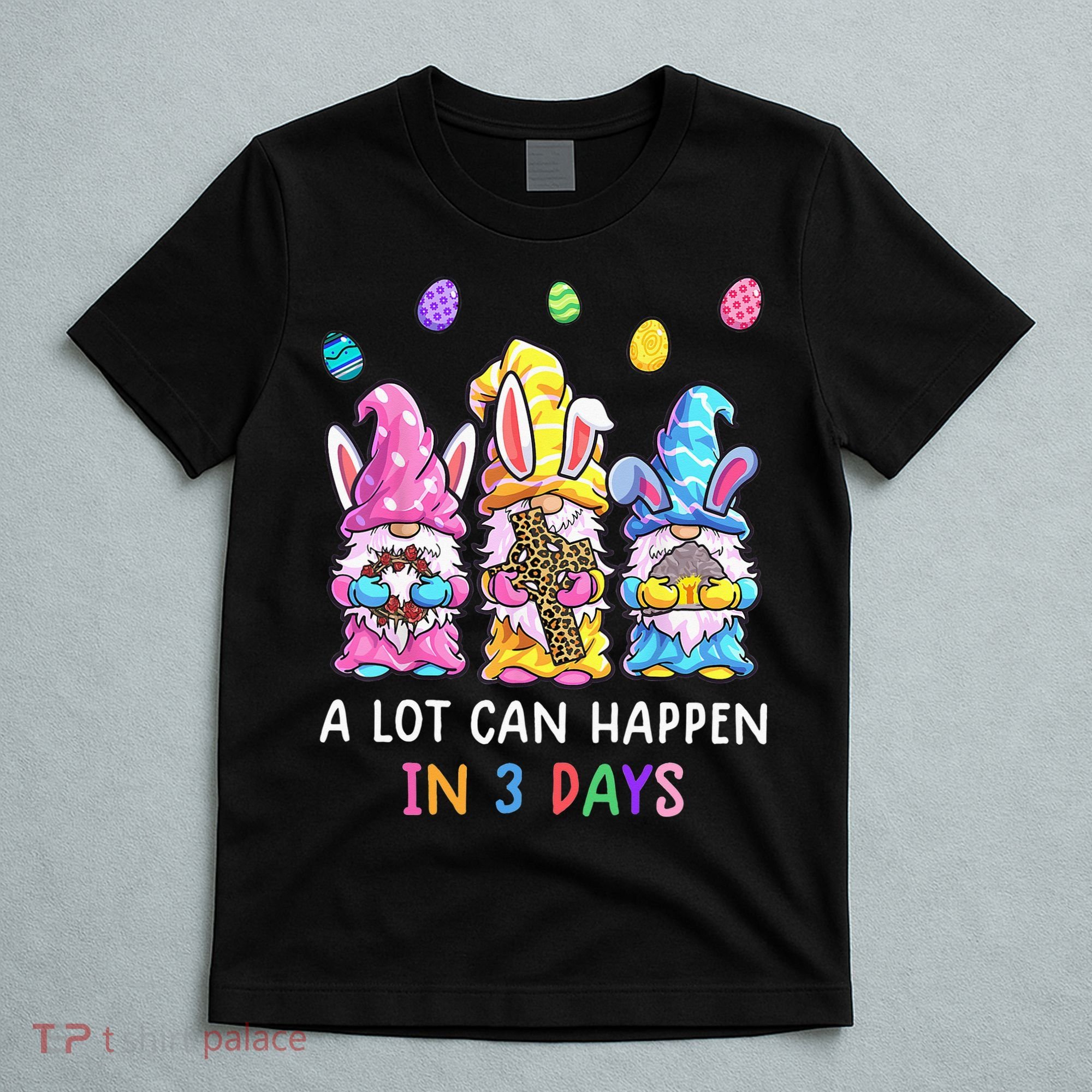 Gnome Easter Christian A Lot Can Happen In 3 Days Leopard T-Shirt