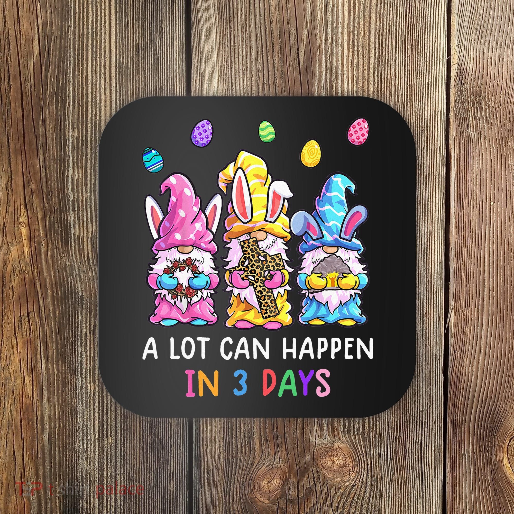 Gnome Easter Christian A Lot Can Happen In 3 Days Leopard Coaster