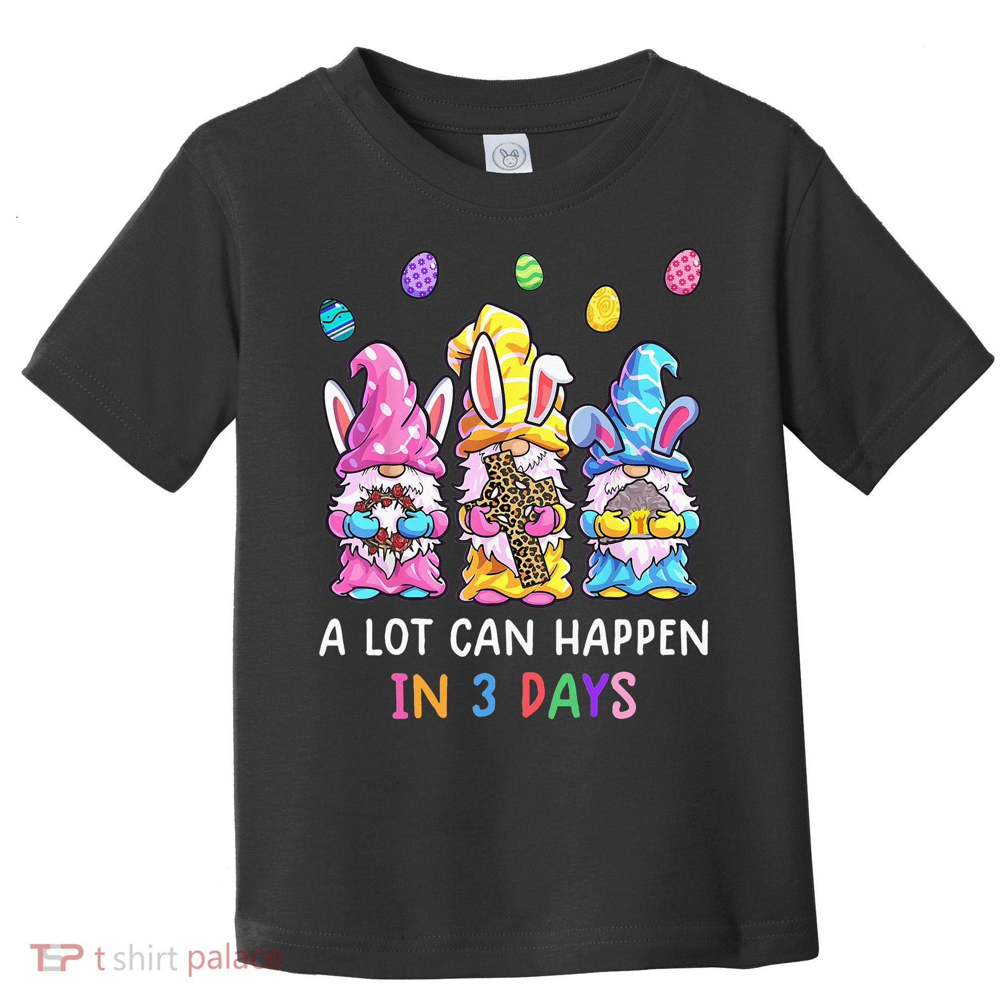 Gnome Easter Christian A Lot Can Happen In 3 Days Leopard Toddler T-Shirt