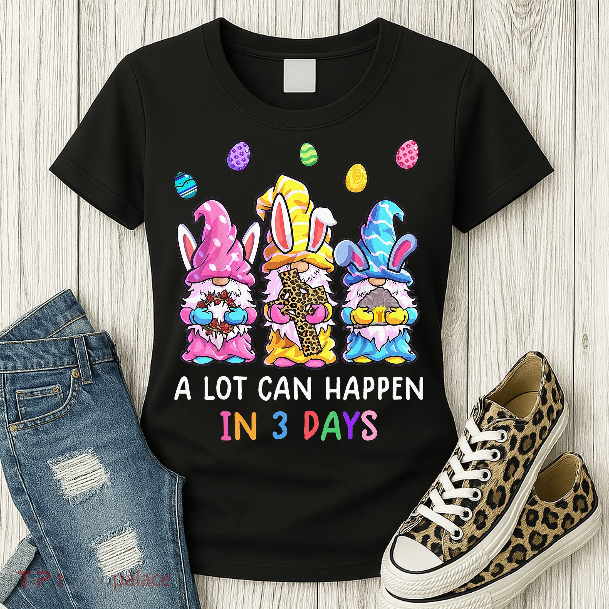 Gnome Easter Christian A Lot Can Happen In 3 Days Leopard Women's T-Shirt