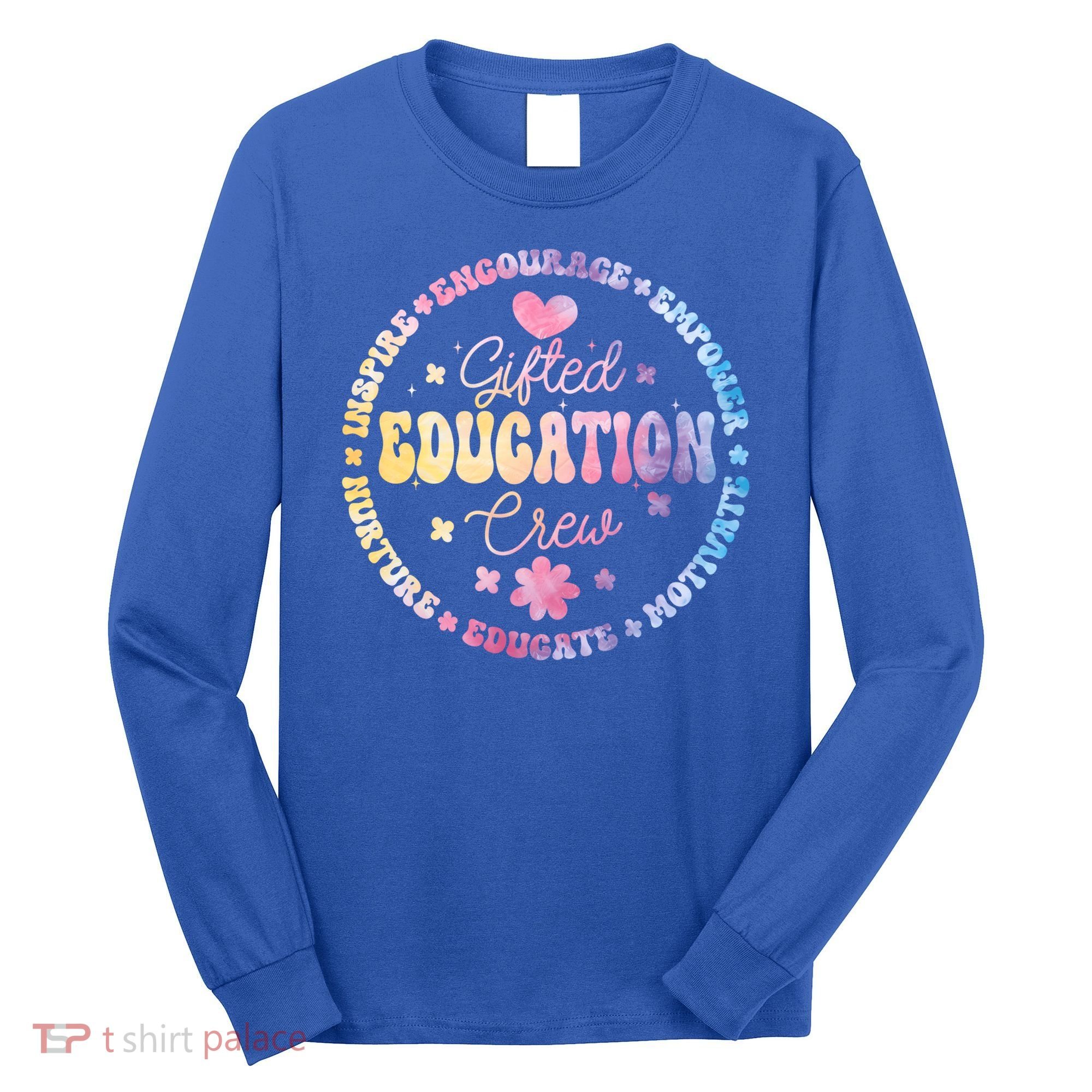 Gifted Education Crew Appreciation Week Back To School Gift Long Sleeve Shirt