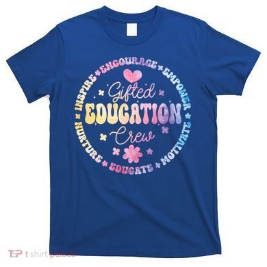 Gifted Education Crew Appreciation Week Back To School Gift T-Shirt