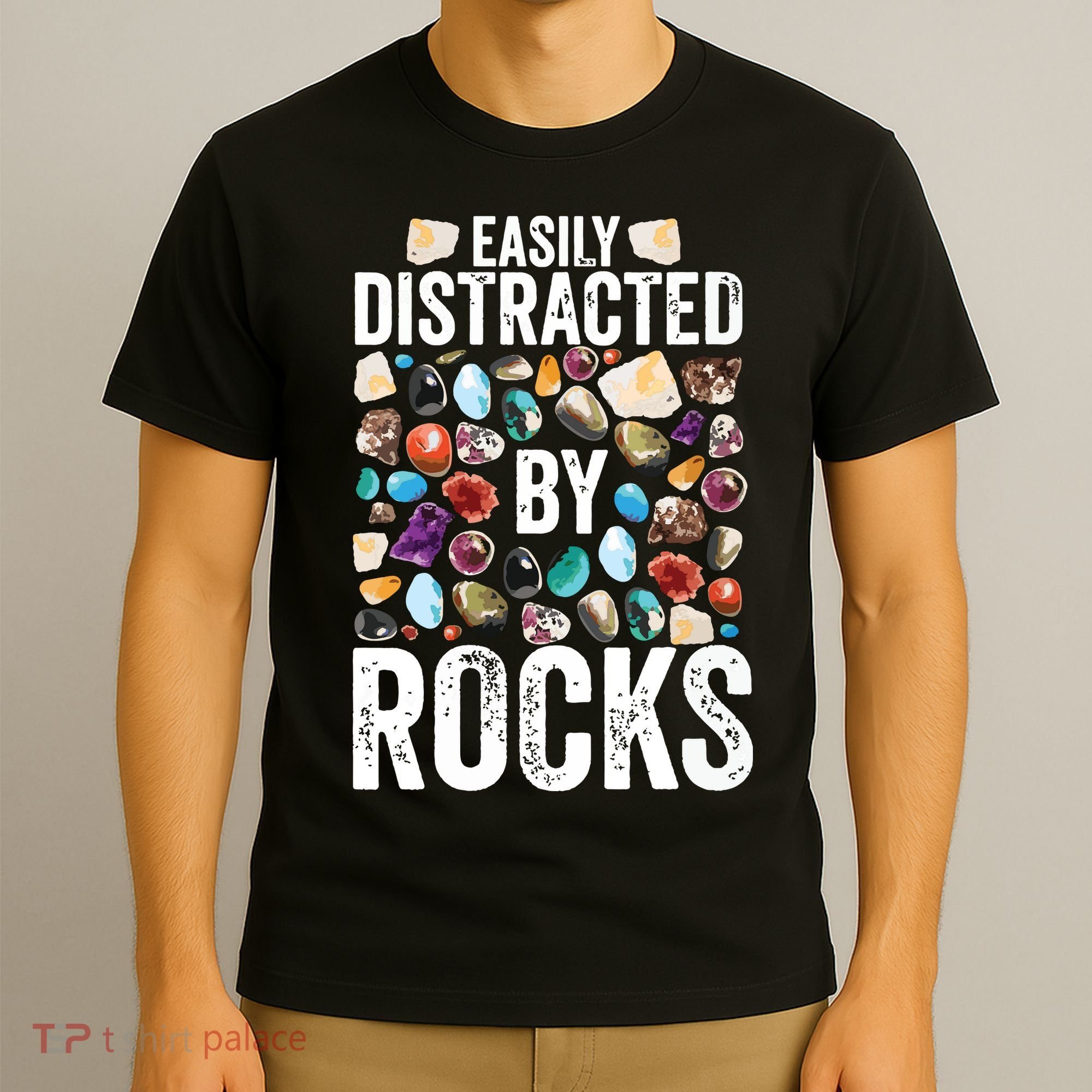 Geology Easily Distracted By Rocks For Geologist T-Shirt
