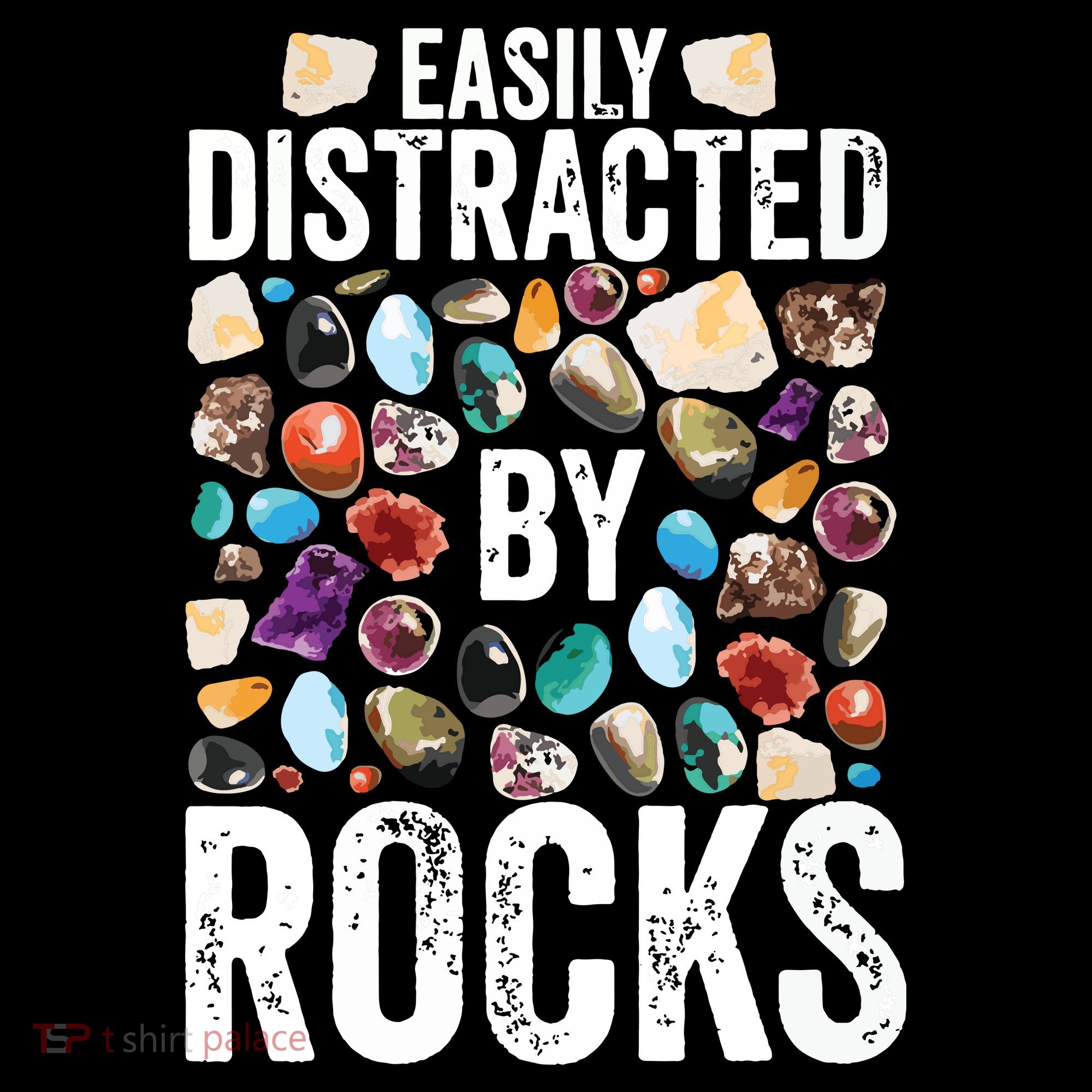 Geology Easily Distracted By Rocks For Geologist T-Shirt