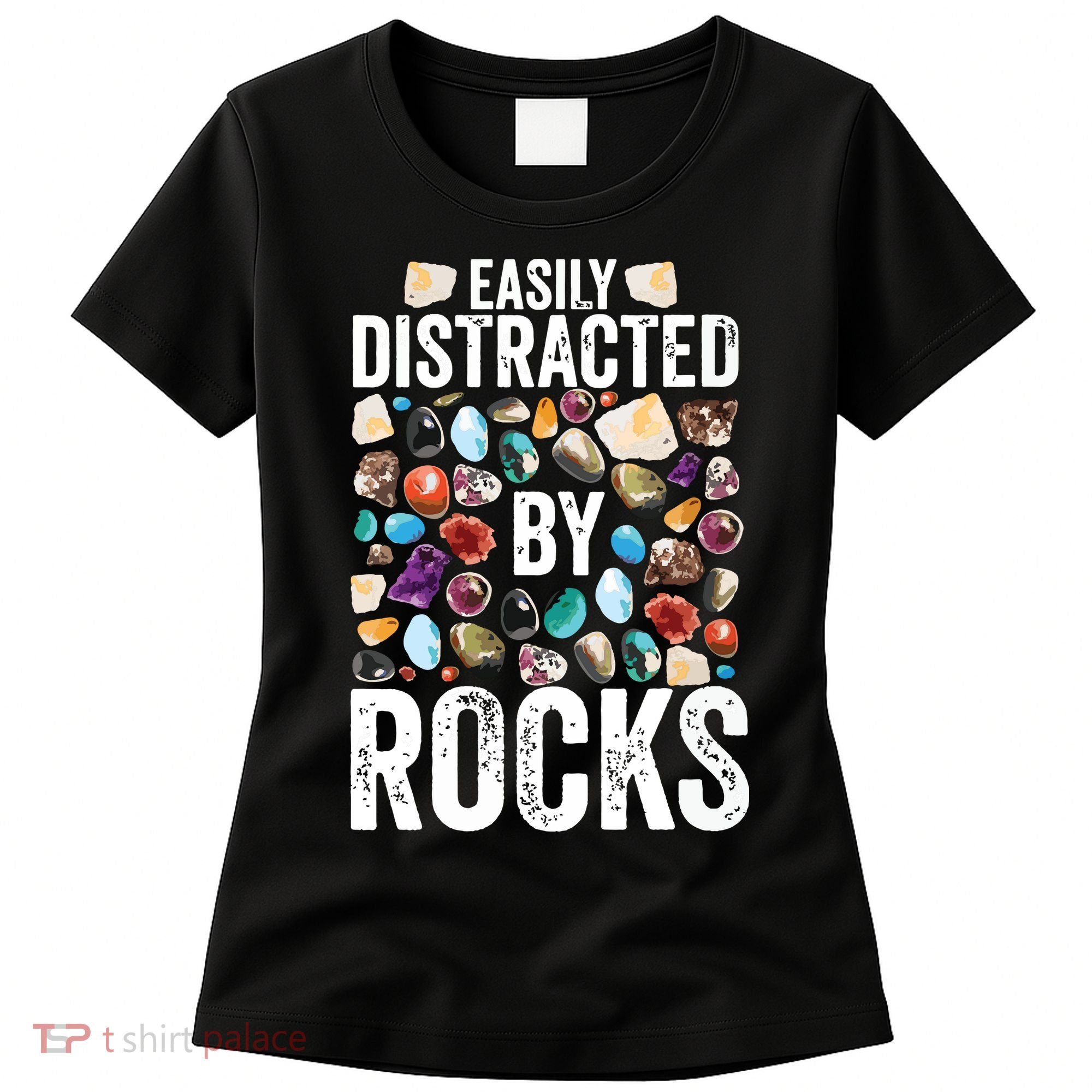 Geology Easily Distracted By Rocks For Geologist Women's T-Shirt