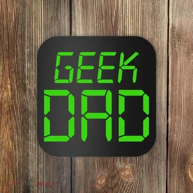 Geek Dad Coaster