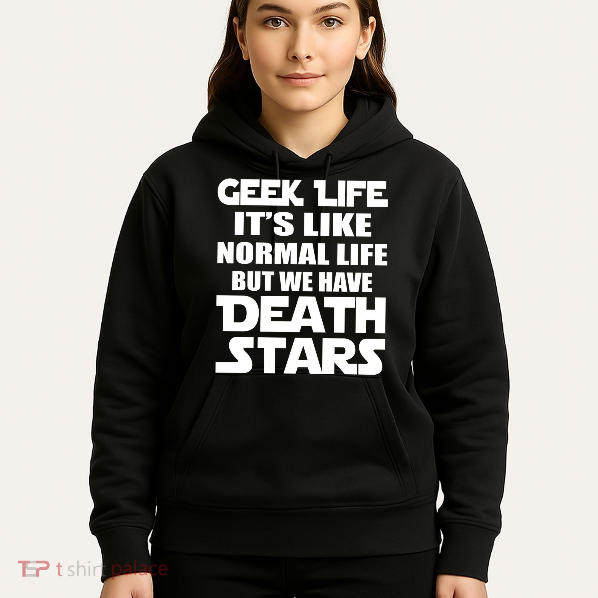 Geek Life Is Normal But We Have Death Stars Hoodie