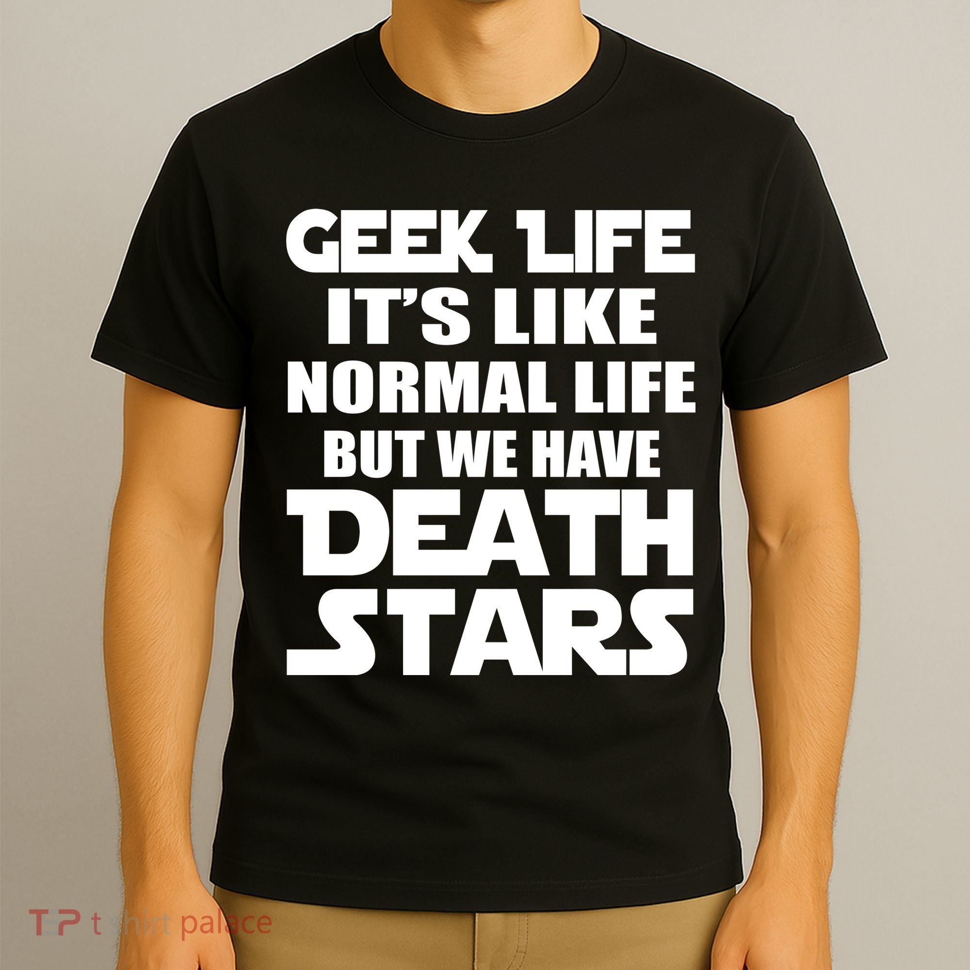 Geek Life Is Normal But We Have Death Stars T-Shirt