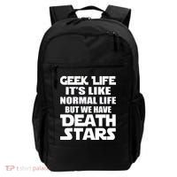 Geek Life Is Normal But We Have Death Stars Backpack thumb 0