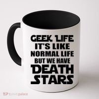 Geek Life Is Normal But We Have Death Stars Coffee Mug thumb 0