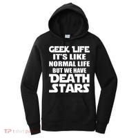 Geek Life Is Normal But We Have Death Stars Women's Hoodie thumb 0