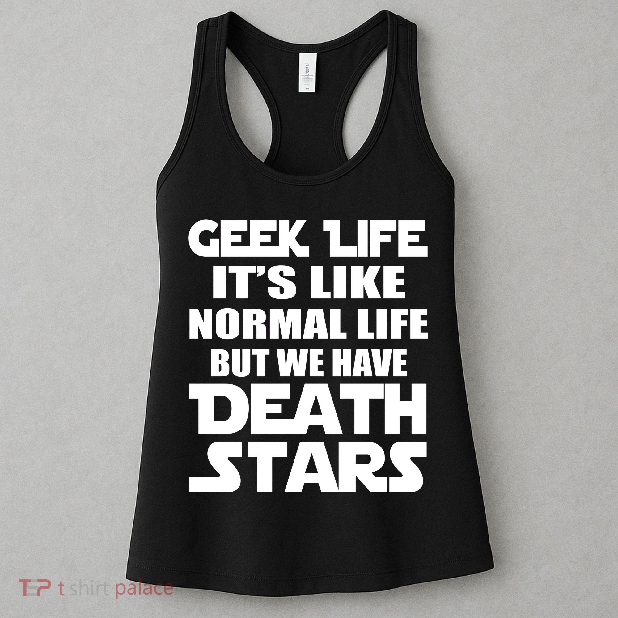 Geek Life Is Normal But We Have Death Stars Women's Tank Top