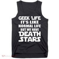 Geek Life Is Normal But We Have Death Stars Tank Top thumb 0